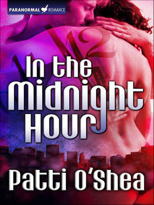 Title details for In the Midnight Hour by Patti O'Shea - Available